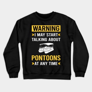 Warning Pontoon Pontooning Crewneck Sweatshirt